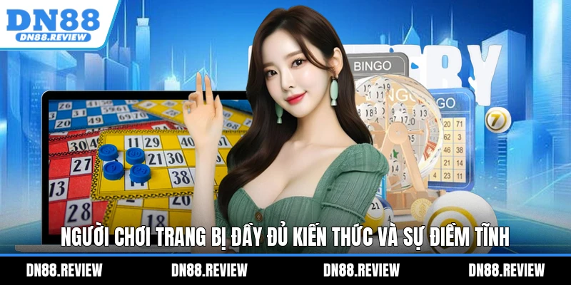 Người chơi trang bị đầy đủ kiến thức và sự điềm tĩnh Người chơi trang bị đầy đủ kiến thức và sự điềm tĩnh